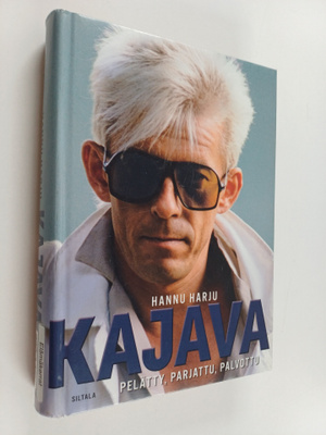 Hannu Harju : Kajava - Pelätty, parjattu, palvottu