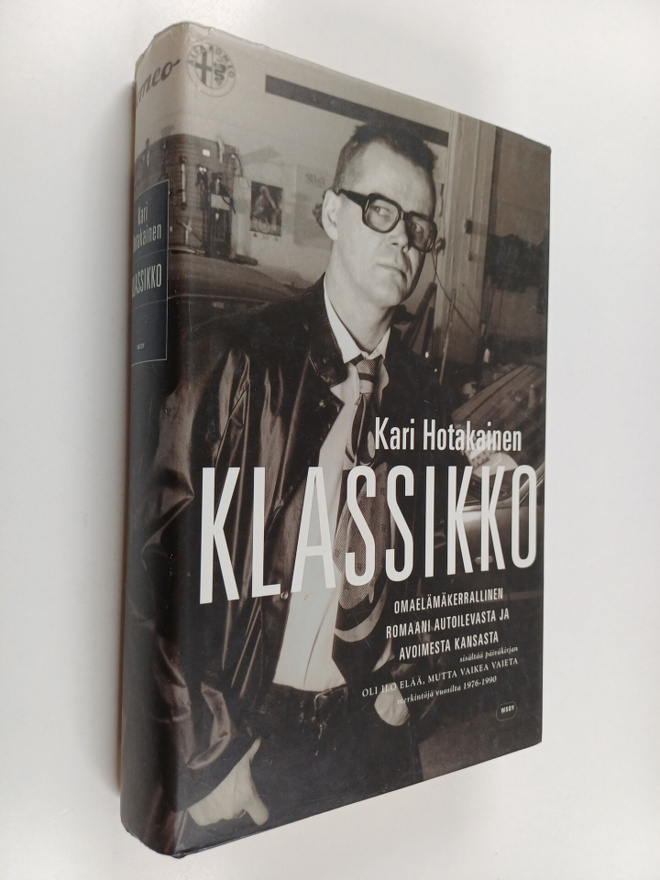 Kari Hotakainen : Klassikko : omaelämäkerrallinen romaani...