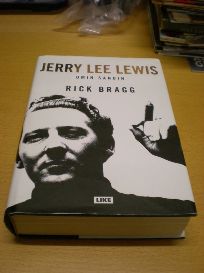 Rick Bragg: Jerry Lee Lewis -omin sanoin