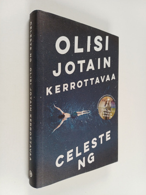 Celeste Ng : Olisi jotain kerrottavaa