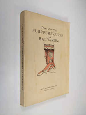Simo Penttilä : Purppuravaippa ja baldakiini : seikkailur...