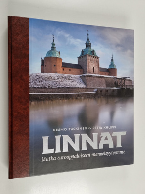 Kimmo Taskinen : Linnat : Matka eurooppalaiseen menneisyy...
