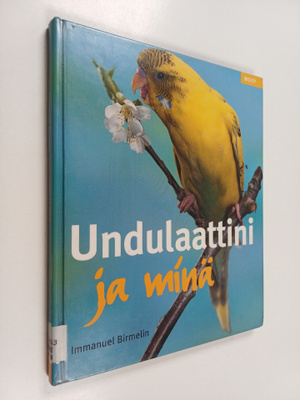 Immanuel Birmelin : Undulaattini ja minä
