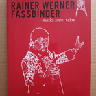 RAINER WERNER FASSBINDER - matka kohti valoa - pikkukuva 1