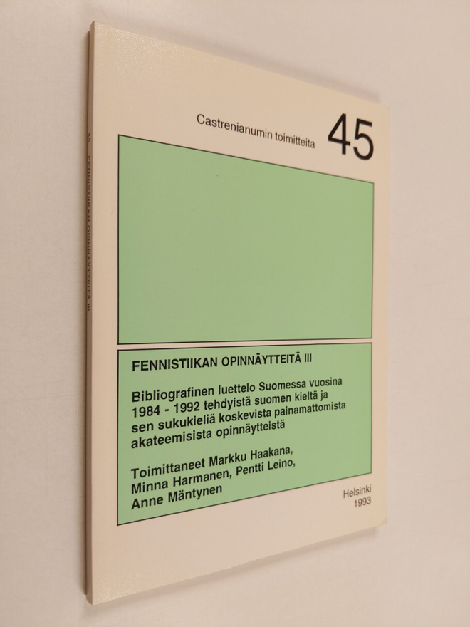 Fennistiikan opinnäytteitä, 3 - Bibliografinen luettelo S...