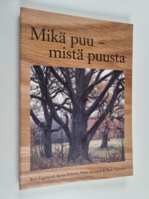 Mikä puu - mistä puusta