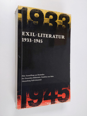 Exil-Literatur 1933-1945 : Ausstellung der Deutschen Bibl...