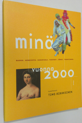 Timo (toim.) Airaksinen : Minä vuonna 2000 : ruoka, henki...