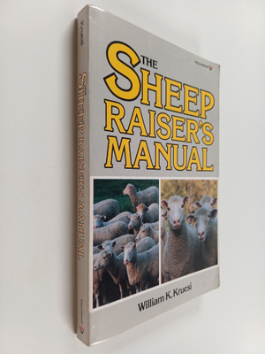 William Kruess : The Sheep Raiser's Manual