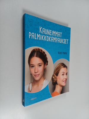 Alice Peuple : Kauneimmat palmikkokampaukset
