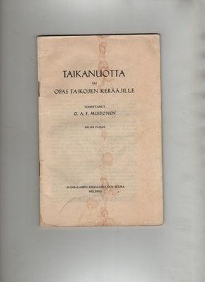 Mustonen: Taikanuotta eli opas taikojen kerääjille, SKS 1933