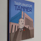 Mika Lietzen : Taipumaton Tanner : Väinö Tannerin elämä 1... - pikkukuva 1