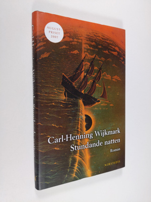 Carl-Henning Wijkmark : Stundande natten