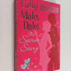 Cathy Hopkins : Mates, dates - The secret story - pikkukuva 1