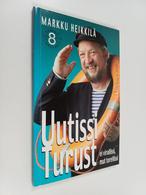 Markku Heikkilä : Uutissi Turust : ei virallissi mut tore...