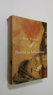 Rose Tremain : Soitto ja hiljaisuus