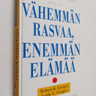 Robert K. Cooper : Vähemmän rasvaa, enemmän elämää : opi ... - pikkukuva 1