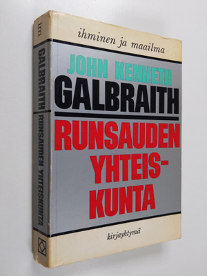 John Kenneth Galbraith : Runsauden yhteiskunta