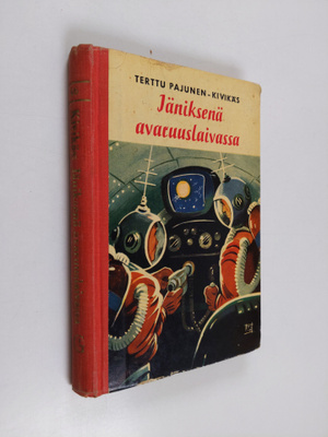 Terttu Pajunen-Kivikäs : Jäniksenä avaruuslaivassa : seik...