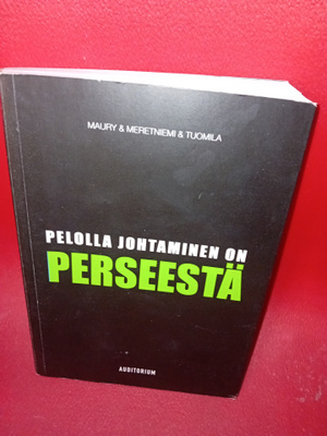 Maury ym.: Pelolla johtaminen on perseestä ( SIS POSTIKULU )