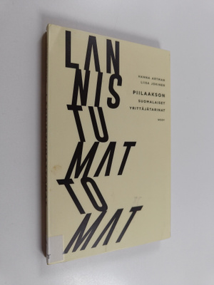 Hanna Artman : Lannistumattomat : Piilaakson suomalaiset ...