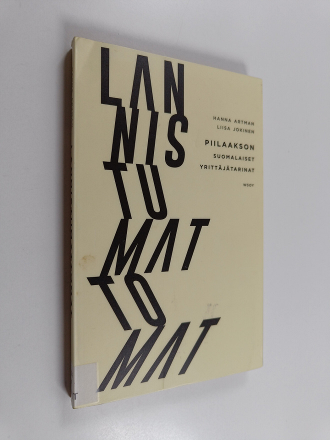 Hanna Artman : Lannistumattomat : Piilaakson suomalaiset ...