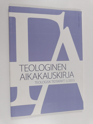 Teologinen aikakauskirja = Teologisk tidskrift 1/2015