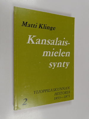 Matti Klinge : Kansalaismielen synty - Ylioppilaskunnan h...