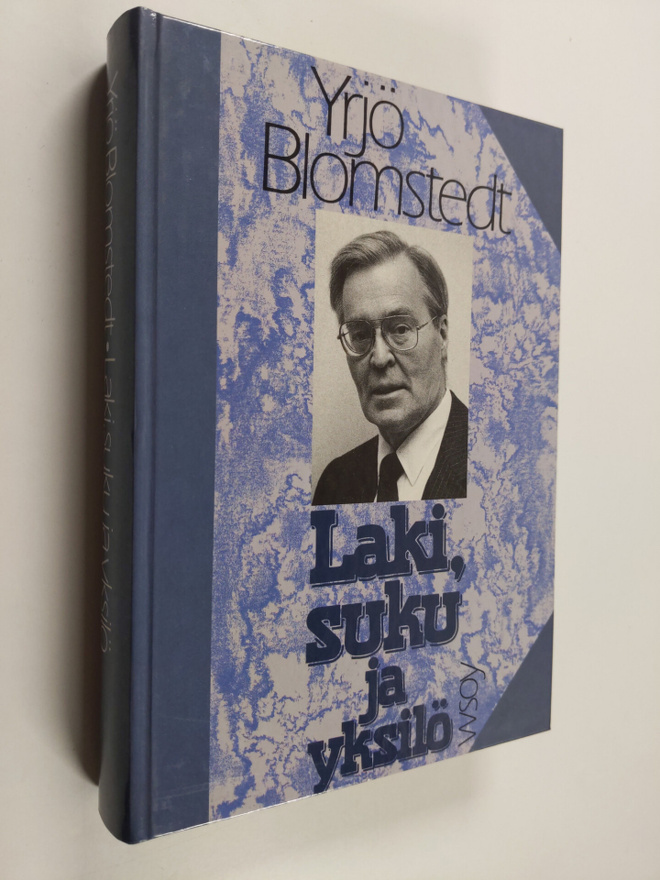 Yrjö Blomstedt : Laki, suku ja yksilö : tutkielmia, essei...