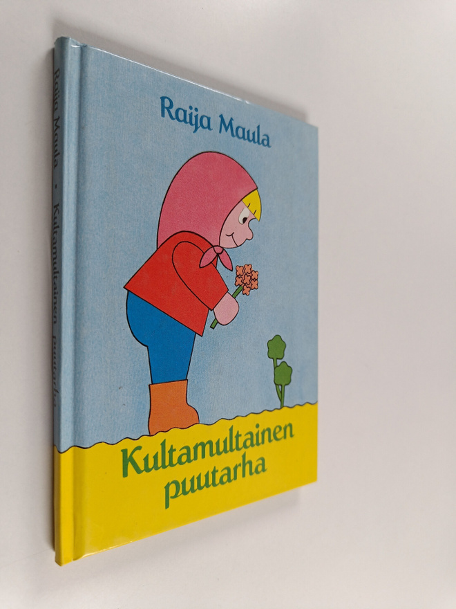 Raija Maula : Kultamultainen puutarha
