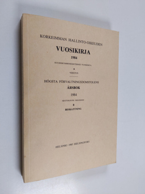 Korkeimman hallinto-oikeuden vuosikirja B : 1984 = Högsta...