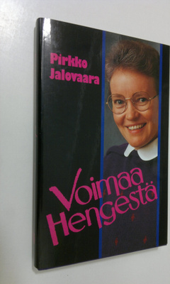 Pirkko Jalovaara : Voimaa Hengestä