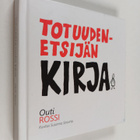 Outi Rossi : Totuudenetsijän kirja - pikkukuva 1