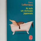 Dany Laferriere : Je suis un ecrivain japonais : roman - pikkukuva 1