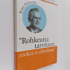 Kosti Helimäki : Rohkeutta tarvitaan, röökiä ei ollenkaan... - pikkukuva 1