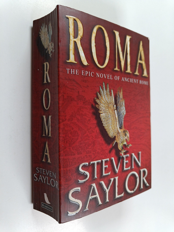 Steven Saylor : Roma : The Epic Novel of Ancient Rome