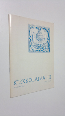 Niilo M. Mattila : Kirkkolaiva 3