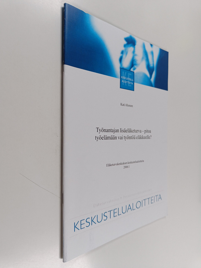 Kati Ahonen : Työnantajan lisäeläketurva - pitoa työelämä...
