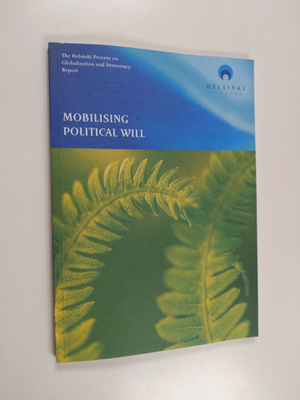 Mobilising political will : report from the Helsinki Proc...