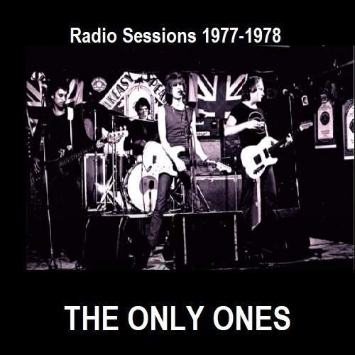 THE ONLY ONES radio sessions 1977-1978 ...uk klassikko