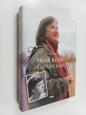 Eija Mäkinen : Heidi Krohn : elämäni kivet