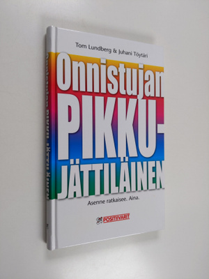 Juhani Töytäri ym. : Onnistujan pikku-jättiläinen : asenn...