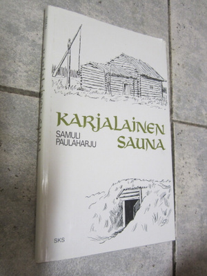Samuli Paulaharju: Karjalainen sauna (1.p. 1982,
