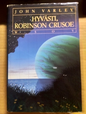 John Varley : Hyvästi, Robinson Crusoe