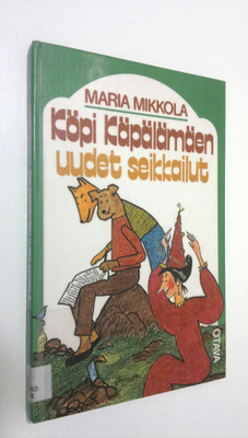 Maria Mikkola : Köpi Käpälämäen uudet seikkailut