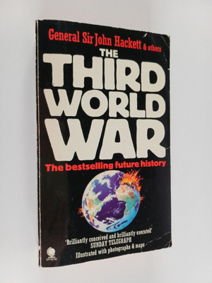 John Hackett : The Third World War : August 1985 : a Futu...