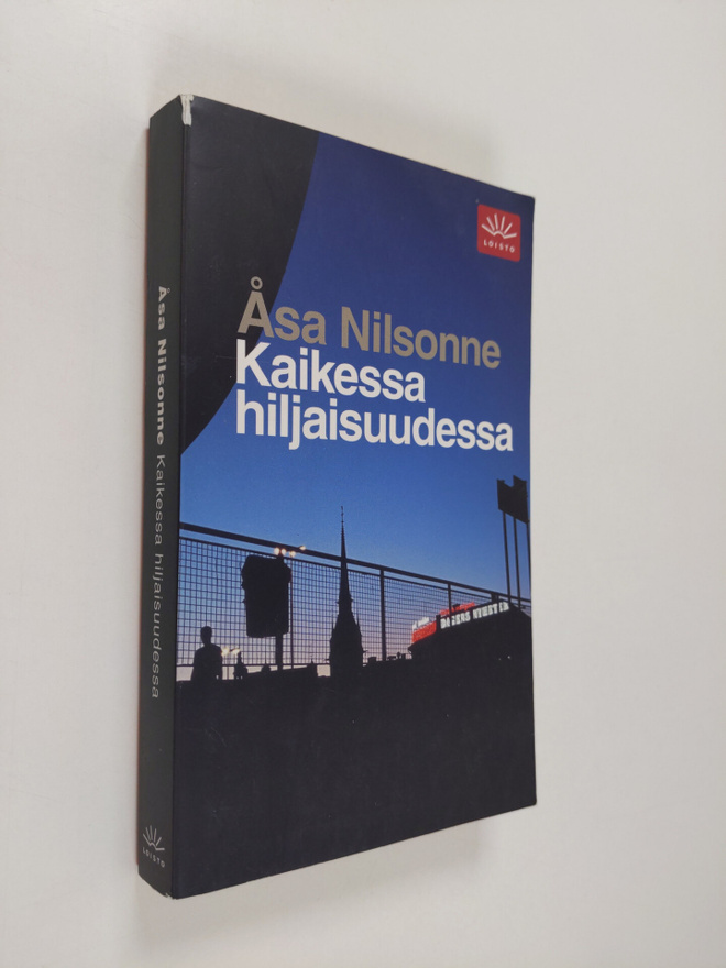 Åsa Nilsonne : Kaikessa hiljaisuudessa