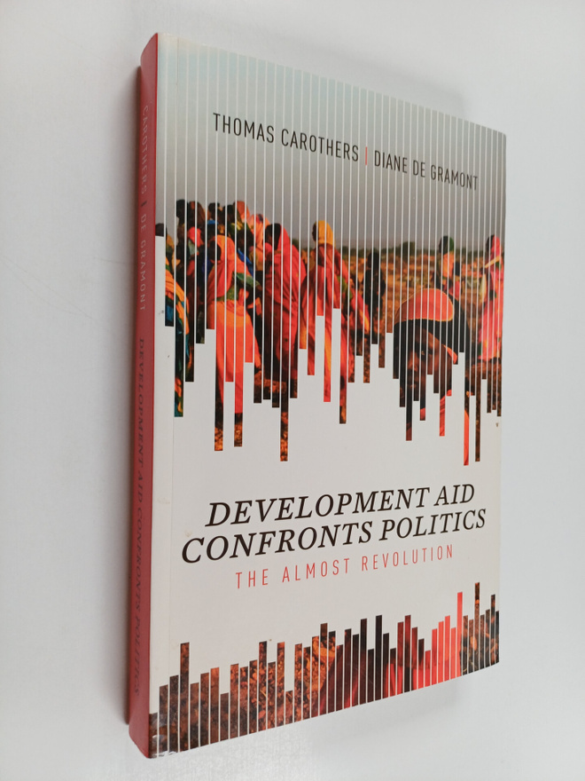 Thomas Carothers : Development aid confronts politics : t...