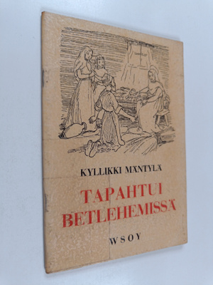 Kyllikki Mäntylä : Tapahtui Betlehemissä