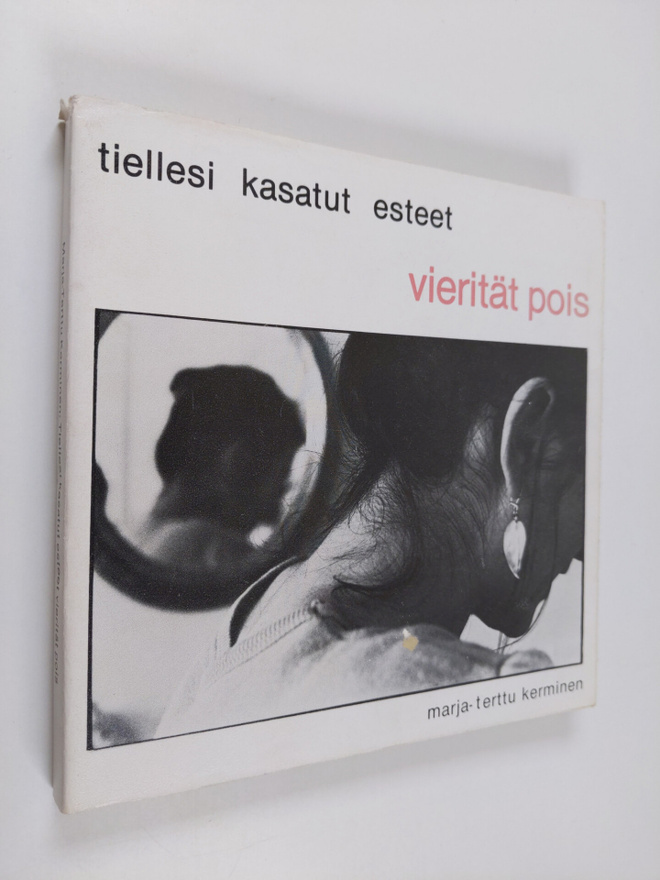 Marja-Terttu Kerminen : Tiellesi kasatut esteet vierität ...